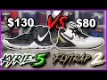 Nike Kyrie 5 vs Kyrie Flytrap 2 Signature Shoe vs Budget Model