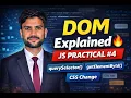 JavaScript DOM Explained in QuerySelector getElementById Change CSS JS Practical