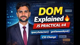 JavaScript DOM Explained in QuerySelector getElementById Change CSS JS Practical