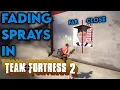 How to get fading sprays in TF2 or other source games