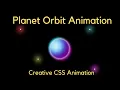 CSS Animation Planet and Star Orbit - Create an Amazing Space Animation with Pure CSS