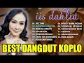 IIS DAHLIA - THE BEST DANGDUT KOPLO