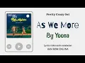 Download Lagu Video Lyrics/Eng sub/Sub indo As We More by Yoona Pretty Crazy (악마가 이사왔다) ost part 1 Lirik Terjemaha