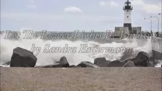 Download Let the Lower Lights Be Burning Sung by Sandra Entermann MP3