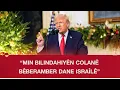 Trump: Min bilindahiyên Colanê bêberamber dane Israîlê
