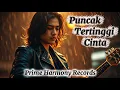 Download Lagu Puncak Tertinggi Cinta - Lagu Slow Rock Mendayu Penuh Emosi 2025 || Lagu Penuh Makna Terbaru