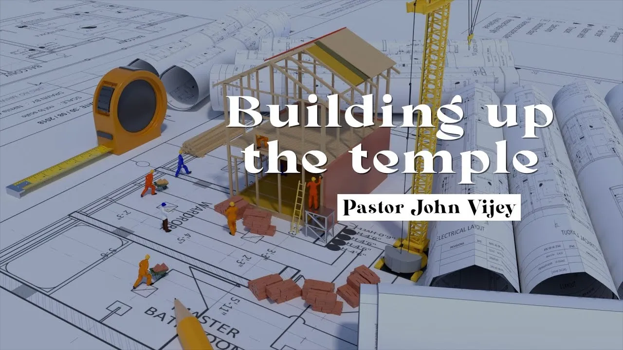 “Building up the temple” / Moment Of Truth - Pastor John Vijey