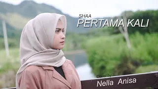 pertama kali shaa cover by nella anisa
