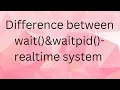 difference between wait and wait pid