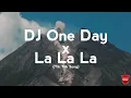 Download Lagu DJ One Day Slow Angklung X La La La | DJ Tik Tok Terbaru