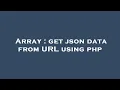 Array get json data from URL using php
