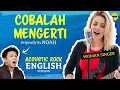 Download Lagu COBALAH MENGERTI - Female Version - Cover Bahasa Inggris AI | English Cover (Originally by NOAH)