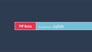 PHP Basics String functions - explode