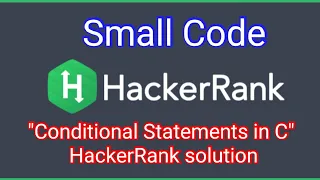 Conditional Statements in C HackerRank solution