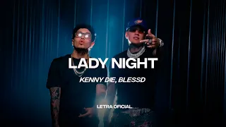 Kenny Die, ‪Blessd‬ - Lady Night (Lyric Video) | CantoYo