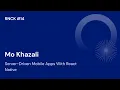 Mo Khazali - Server-Driven Mobile Apps With React Native 14
