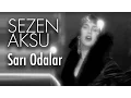 Lagu Sezen Aksu - Sarı Odalar (Official Video)