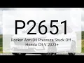 DTC P2651 Rocker Arm Oil Pressure Stuck Off - Honda CR-V 2023