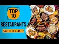 Top 10 Best Restaurants In The South Loop Chicago