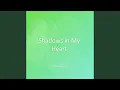 Download Lagu Shadows in My Heart