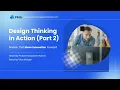 Lagu Design Thinking in Action: Models That Move Innovation Forward (Part 2)