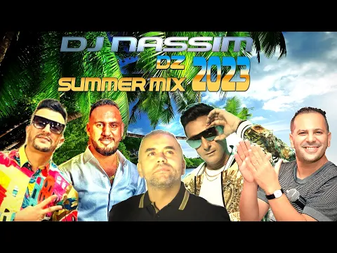 Download MP3 Dj Nassim - DZ Summer mix 2023 | Mashup Video Mix