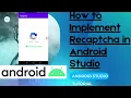 how to implement recaptcha android studio recaptcha android studio tutorial