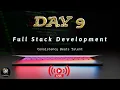 Day 9 of Full Stack Development Series Coding Livestream
