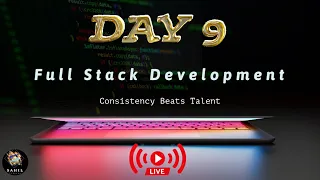 Day 9 of Full Stack Development Series Coding Livestream