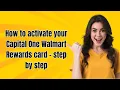 How to activate your Capital One Walmart Rewards card - step by step