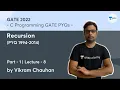 Recursion PYQ 1994-2014 Part 1 L 8 C Programming GATE PYQs Vikram Chauhan
