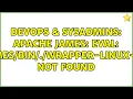 DevOps SysAdmins Apache James eval bin wrapper-linux-x86-32 not found