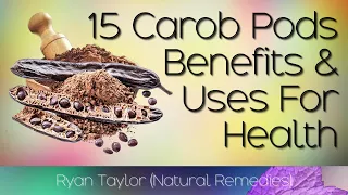carob benefits and uses