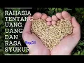 Download Lagu Rahasia Tentang Uang 21, Uang dan Rasa Syukur, MB 142