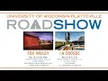 UW-Platteville Roadshow - Fox Valley and La Crosse