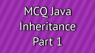 MCQ Java Inheritance Part 1