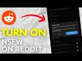 How To Enable NSFW On Reddit - Full Guide
