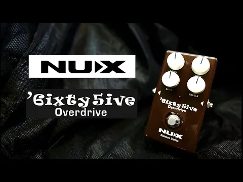 NUX '6ixty5ive Overdrive | Delicious Audio