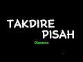 Lagu TAKDIRE PISAH - Diorama (Lyrics video)