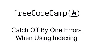 Catch Off By One Errors When Using Indexing - Debugging