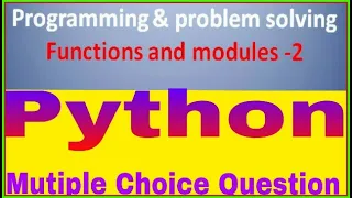 Python Functions and modules part-2 MCQ question Programming problem solving