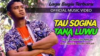 Download TAU SOGINA TANA LUWU - Cipt. Rahman Mhan - Lagu Bugis Terbaru - [ Official Music Video ] MP3