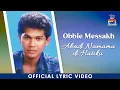 Download Lagu Obbie Messakh - Abadi Namamu di Hatiku  (Official Lyric Video)