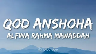 Download ALFINA RAHMA MAWADDAH - Qod Anshoha (Lyrics) Arab, Latin dan Artinya SEDIH❗❗ MP3