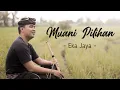 Lagu Muani Pilihan - Eka Jaya | Suling Cover by Juni Ardika