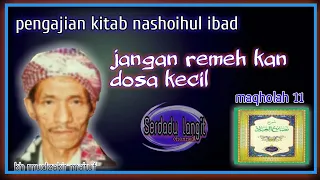 kh mudzakir maruf mojokerto dosa kecil dan pahala besar