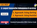 Find Longest Consecutive Subsequence Solved DSA Array - 10 Python