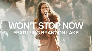 wont stop now feat brandon lake live elevation worship