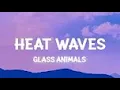 glass animals - heat waves (tiktok remix) [lyrics] | sometimes all I think about is you