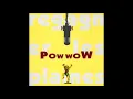 Le lion est mort ce soir - Pow woW
